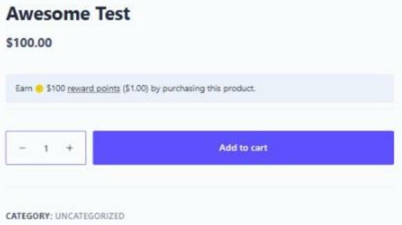 A WooCommerce product page with a tinted message below the price reading Earn 100 reward points by purchasing this product, with the monetary value shown in brackets.