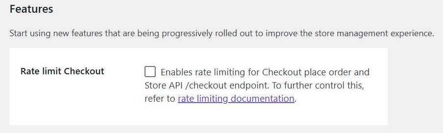 The Features screen in WooCommerce settings showing the unticked Rate limit Checkout option, described as "Enables rate limiting for Checkout place order and Store API /checkout endpoint"