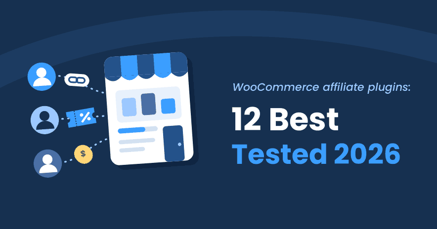 Illustration of three affiliates sending sales to an online store through a referral link, a coupon and a commission coin, with the title WooCommerce affiliate plugins: 12 Best Tested 2026