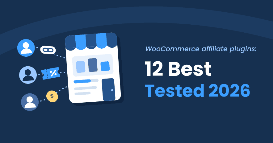 Illustration of three affiliates sending sales to an online store through a referral link, a coupon and a commission coin, with the title WooCommerce affiliate plugins: 12 Best Tested 2026
