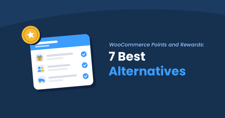 7 Best WooCommerce Points and Rewards Alternatives (2026)